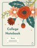 College Notebook: Student workbook | Journal | Diary | Flowers bucket cover notepad by Raz McOvoo