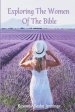 Exploring The Women Of The Bible