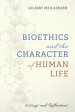 Bioethics and the Character of Human Life