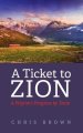 A Ticket to Zion: A Pilgrim's Progress by Train