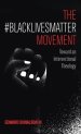 The #BlackLivesMatter Movement