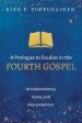 A Prologue to Studies in the Fourth Gospel