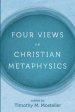 Four Views on Christian Metaphysics