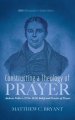 Constructing a Theology of Prayer