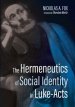 The Hermeneutics of Social Identity in Luke-Acts