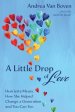 A Little Drop of Love