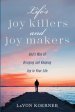 Life's Joy Killers and Joy Makers