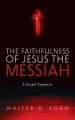 The Faithfulness of Jesus the Messiah