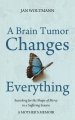 A Brain Tumor Changes Everything