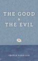 The Good and The Evil