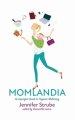 Momlandia: An Imperfect Guide to Organic Mothering