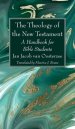 The Theology of the New Testament