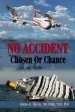 No Accident: Chosen or Chance