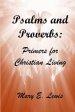 Psalms and Proverbs: Primers for Christian Living