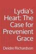 Lydia's Heart: The Case for Prevenient Grace