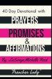 40 Day Devotional: Prayers, Promises, and Affirmations