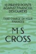 10 Prayer Points Against Financial Devourers: Take Charge of Your Finances