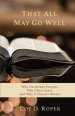 That All May Go Well: Why Christians Prosper, Why They Don't, and Why It Doesn't Matter