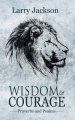 Wisdom & Courage: Psalms & Proverbs