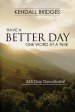 Have a Better Day: One Word at a Time (365 Devotional)