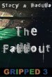 Gripped Part 3: The Fallout