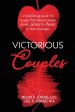 Victorious Couples: A Small Group Guide for Couples Who Desire Greater Love, Grace & Peace in Their Marriages