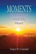 Moments: Meditations from My Heart