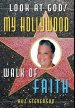 Look at God! My Hollywood Walk of Faith