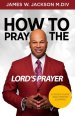 How to Pray the Lord's Prayer