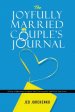 The Joyfully Married Couple's Journal: A Year of Questions to Ignite Fun Conversations and Grow your Love