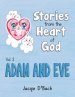 Stories from the Heart of God, Adam and Eve