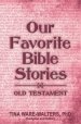 Our Favorite Bible Stories - Old Testament: Food for Your Soul (Volume 3)