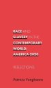 Race and Slavery in the Contemporary World: America 2020