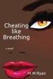 Cheating Like Breathing