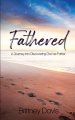 Fathered: A Journey into Discovering God as Father