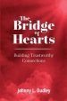 The Bridge of Hearts: Building Trustworthy Connections