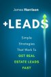 +Leads: Simple Strategies That Work To Get Real Estate Leads Fast