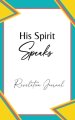 His Spirit Speaks: Revelation Journal