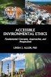 Accessible Environmental Ethics: Fundamental Concepts, Approaches, and Perspectives