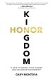 Kingdom Honor: 12 Keys to Serving Your Leaders and Unlocking Your Destiny