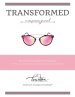 Transformed: a Companion Journal