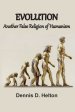 Evolution, Another False Religion of Humanism