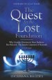 The Quest for the Lost Foundation: Why Gentile Christianity Must Embrace Her Beloved- The Jewish Carpenter of Nazareth