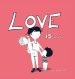 Love Is...: A Children's Book on Love - Inspired by 1 Corinthians 13