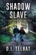 SHADOW SLAVE: A Trafficking Rescue Novel