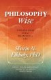 Philosophy Wise: Timeless Ideas for a Meaningful Life