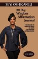 30 Day Wisdom Affirmation Journal: Increase in Wisdom With 30 Days of Wisdom Affirmations