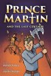 Prince Martin and the Last Centaur: A Tale of Two Brothers, a Courageous Kid, and the Duel for the Desert (Grayscale Art Edition)