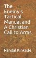 The Enemy's Tactical Manual and A Christian Call to Arms