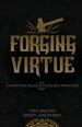 Forging Virtue: Sharpening Values, Ethics, and Self Awareness